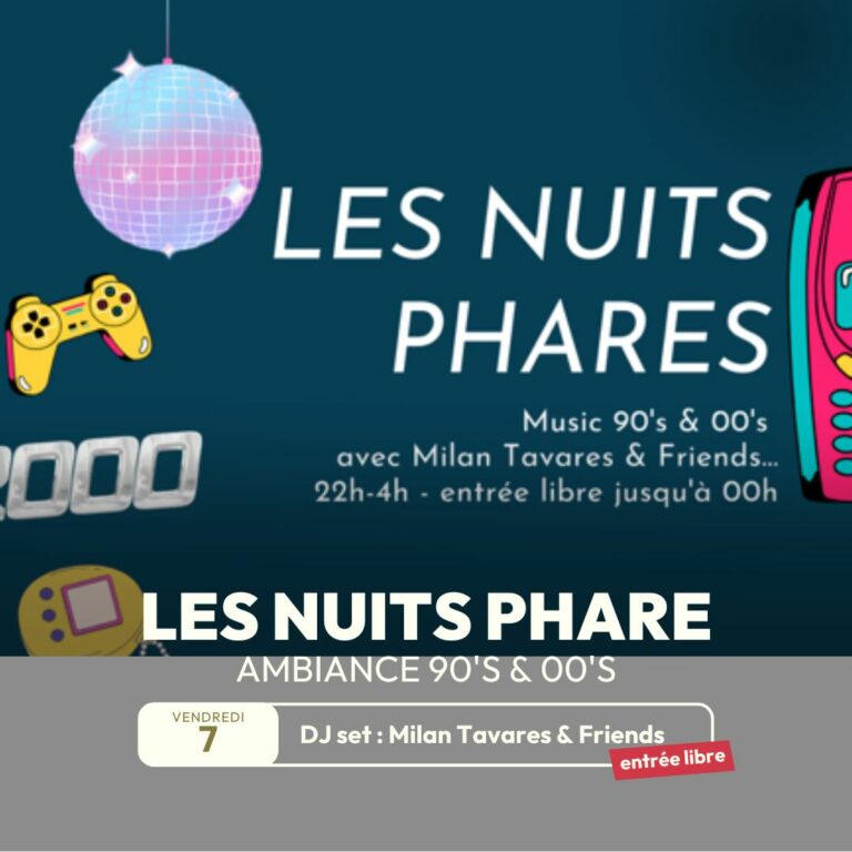 LES NUITS PHARE : MUSIC 90's & 00's - ALL NIGHT