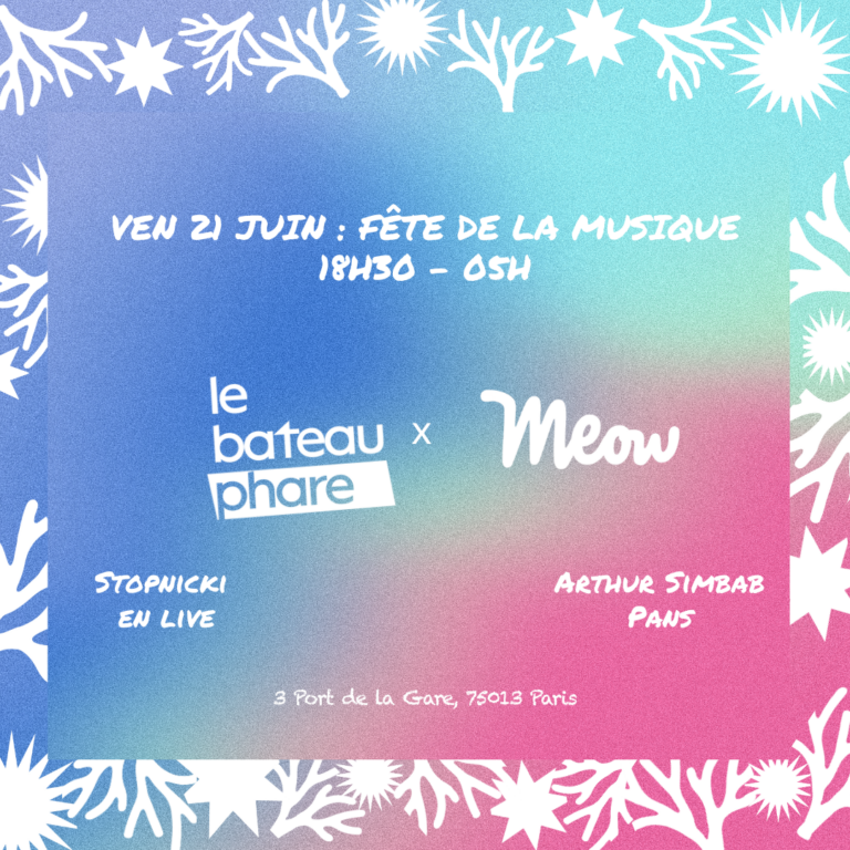 Bateau Phare x MEOW - Fête de la Musique