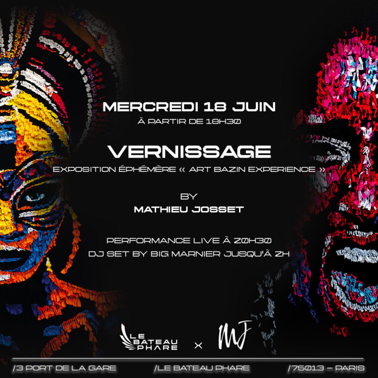 Art Bazin Experience " Vernissage Mathieu Josset "